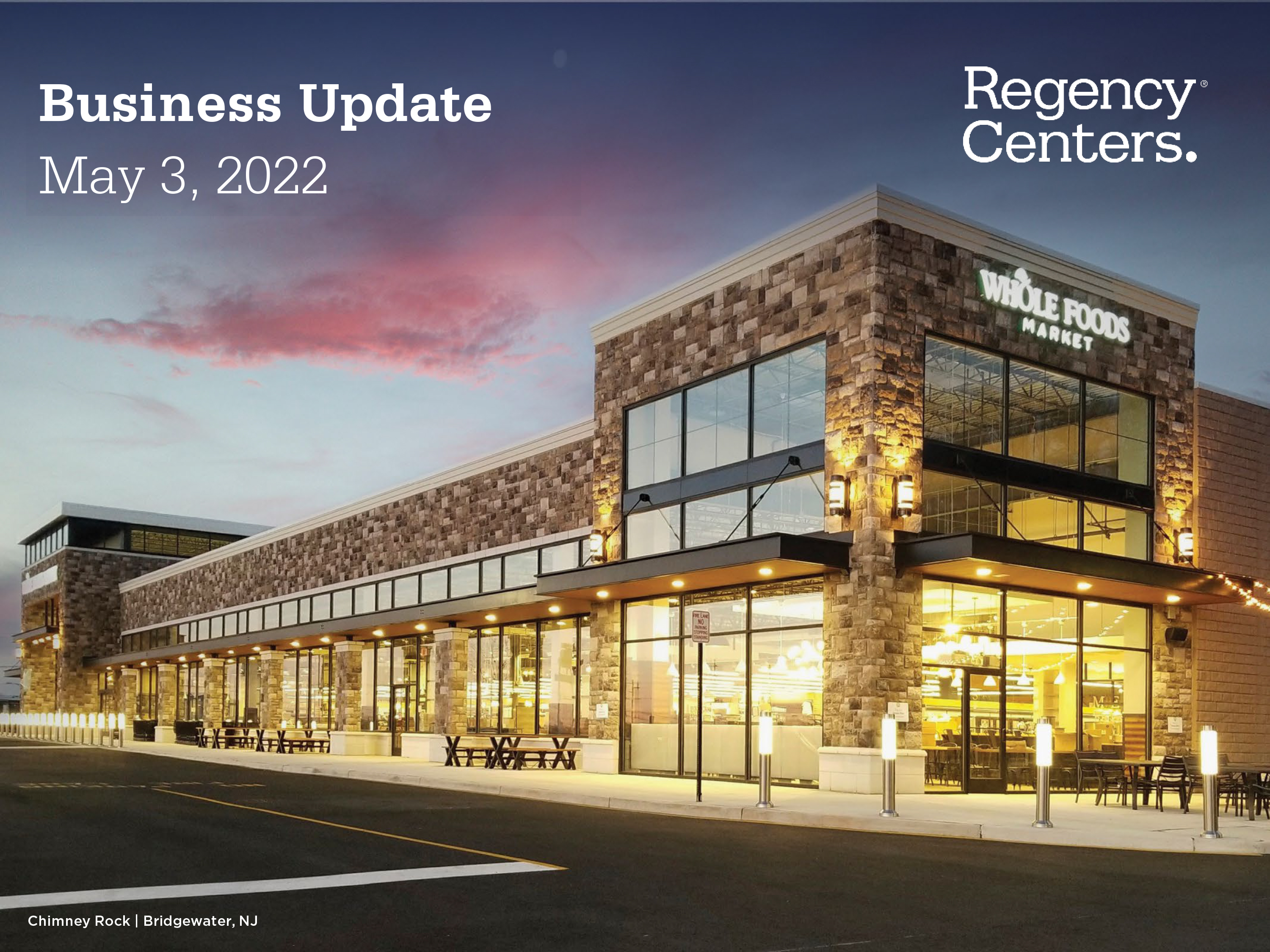 Regency Centers Business Update May 2022